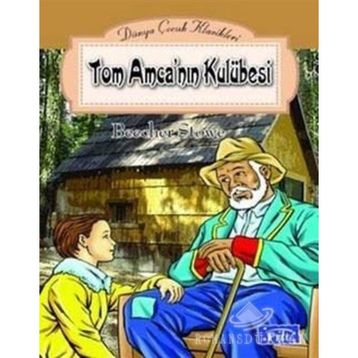 TOM AMCA´NIN KULÜBESİ - HAAIET BEECHER STOWE