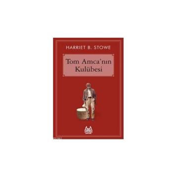 TOM AMCANIN KULUBESI - HARRIET B. STAWE