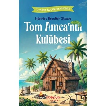 TOM AMCANIN KULUBESI - HARRIET B. STAWE