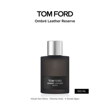 Tom Ford Ombre Leather Reserve 100 ml Erkek Parfüm