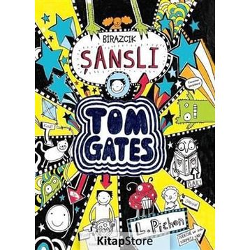 Tom Gates - Birazcık Şanslı - Liz Pichon