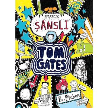 Tom Gates - Birazcık Şanslı - Liz Pichon