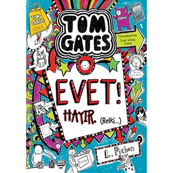 Tom Gates Evet! Hayır Belki - Liz Pichon