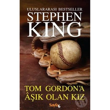 Tom Gordon’a Aşık Olan Kız - Stephen King