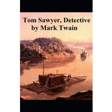 Tom Sawyer Detective - Mark Twain