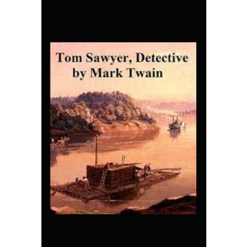 Tom Sawyer Detective - Mark Twain
