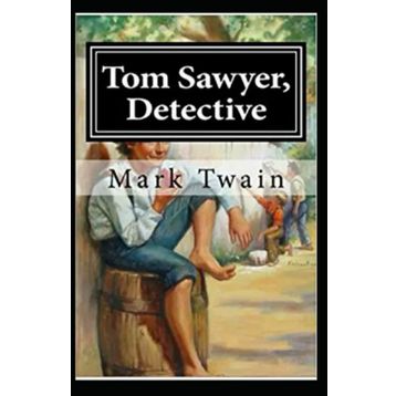 Tom Sawyer Detective - Mark Twain