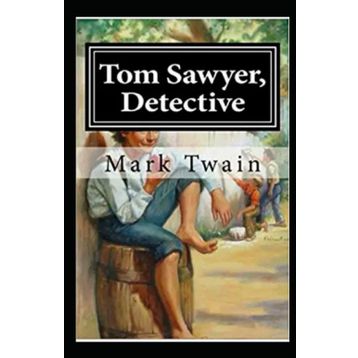 Tom Sawyer Detective - Mark Twain