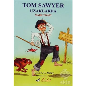 TOM SAWYER UZAKLARDA - MARK TWAIN