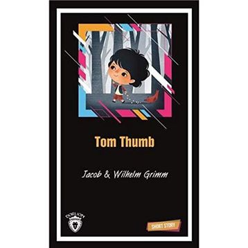 TOM THUMB (SHORT STORY) - JACOB GRIMM;WILHELM GRIMM