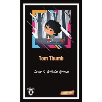 TOM THUMB (SHORT STORY) - JACOB GRIMM;WILHELM GRIMM