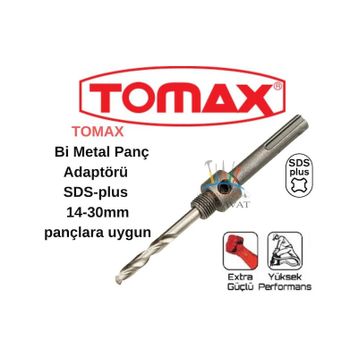 Tomax Bi-Metal Panç SDS Plus 14-30 mm Adaptörü