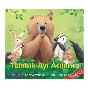 TOMBIK AYI ACIKINCA - KARMA WILSON