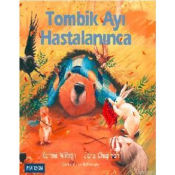 TOMBIK AYI HASTALANINCA - KARMA WILSON