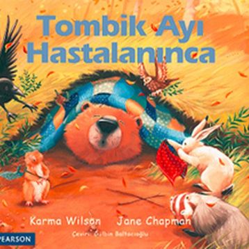 TOMBIK AYI HASTALANINCA - KARMA WILSON