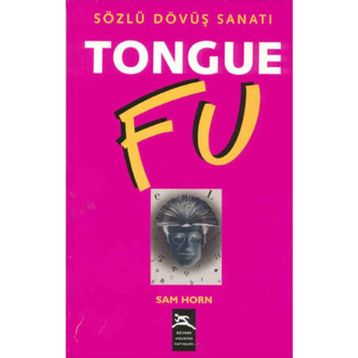 TONGUE FU SÖZLÜ DÖVÜŞ SANATI - SAM HORN