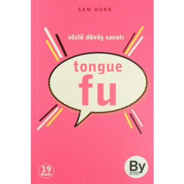 TONGUE FU SÖZLÜ DÖVÜŞ SANATI - SAM HORN