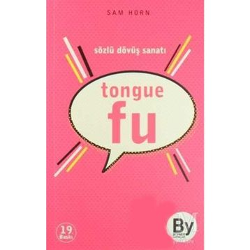 TONGUE FU SÖZLÜ DÖVÜŞ SANATI - SAM HORN