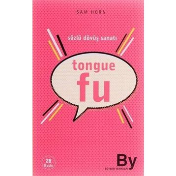 TONGUE FU SÖZLÜ DÖVÜŞ SANATI - SAM HORN