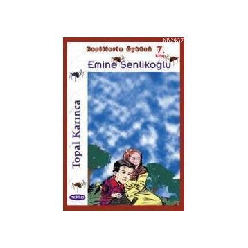 TOPAL KARINCA - EMINE ŞENLİKOĞLU