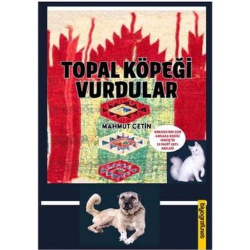 Topal Köpeği Vurdular - Mahmut Çetin