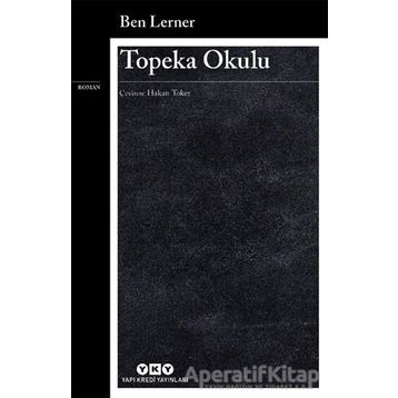Topeka Okulu - Ben Lerner
