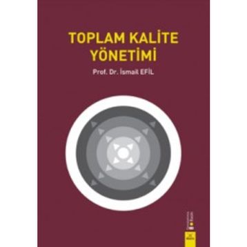TOPLAM KALITE YÖNETİMİ - İSMAİL EFIL