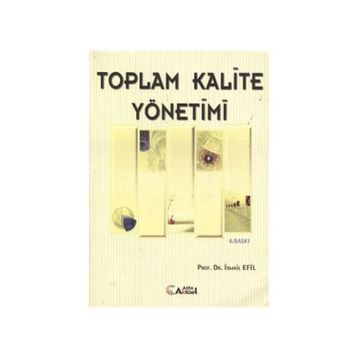 TOPLAM KALITE YÖNETİMİ - İSMAİL EFIL