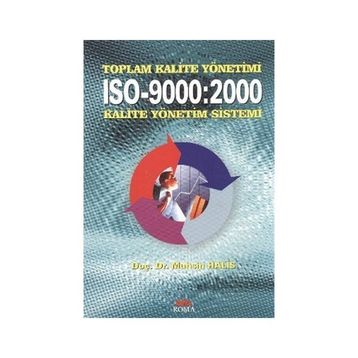 Toplam Kalite Yönetimi ISO-9000 2000 Kalite Yönetim Sistemi - Muhsin Halis