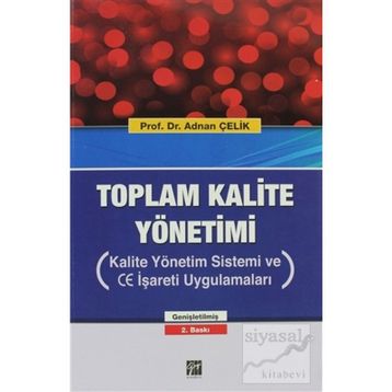 Toplam Kalite Yönetimi - Prof. Dr. Adnan Çelik