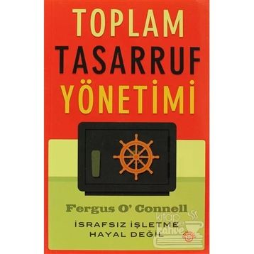 TOPLAM TASARRUF YÖNETIMI İSRAFSIZ İŞLETME HAYAL DEĞIL - ONUR YAZICIOĞLU