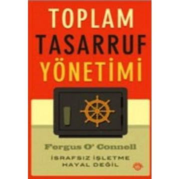 TOPLAM TASARRUF YÖNETIMI İSRAFSIZ İŞLETME HAYAL DEĞIL - ONUR YAZICIOĞLU