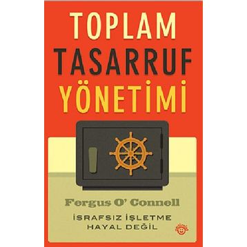 TOPLAM TASARRUF YÖNETIMI İSRAFSIZ İŞLETME HAYAL DEĞIL - ONUR YAZICIOĞLU