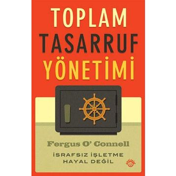 TOPLAM TASARRUF YÖNETIMI İSRAFSIZ İŞLETME HAYAL DEĞIL - ONUR YAZICIOĞLU