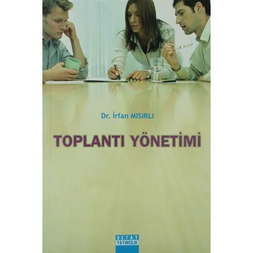 TOPLANTI YÖNETIMI - İRFAN MISIRLI