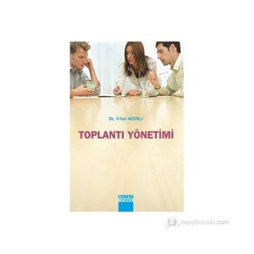 TOPLANTI YÖNETIMI - İRFAN MISIRLI
