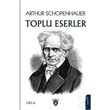 Toplu Eserler Cilt 2 - Arthur Schopenhauer