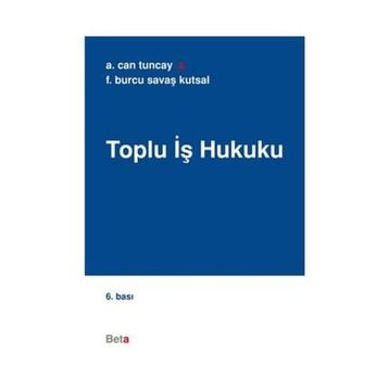 Toplu İş Hukuku - A. Can Tuncay