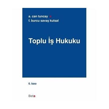 Toplu İş Hukuku - A. Can Tuncay