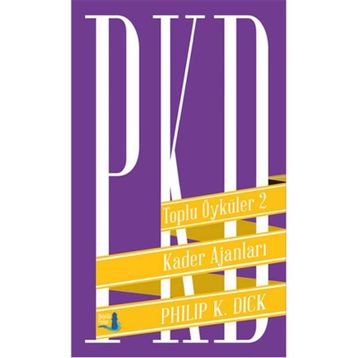 Toplu Öyküler 2 Kader Ajanları - Philip K. Dick
