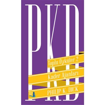 Toplu Öyküler 2 Kader Ajanları - Philip K. Dick
