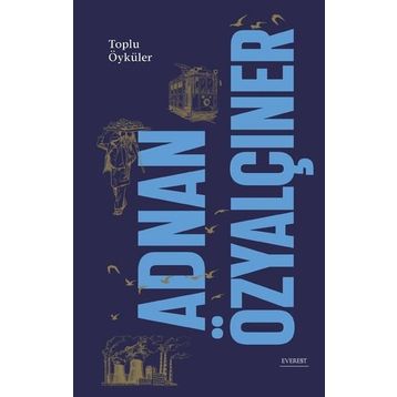 Toplu Öyküler Ciltli Adnan Özyalçıner