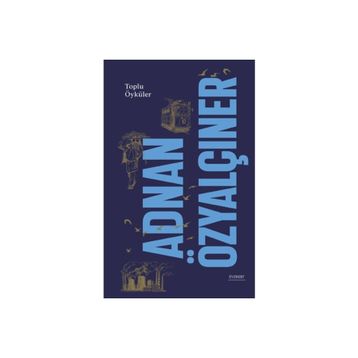 Toplu Öyküler Ciltli Adnan Özyalçıner