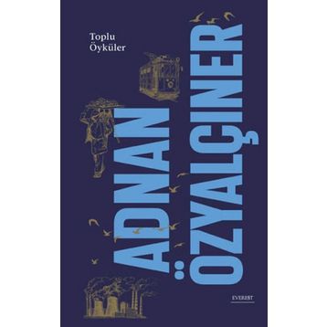 Toplu Öyküler Ciltli Adnan Özyalçıner