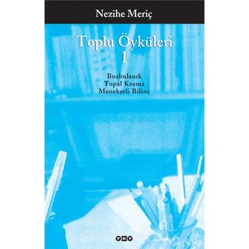 TOPLU ÖYKÜLERİ 1 - NEZIHE MERİÇ - NEZIHE MERİÇ