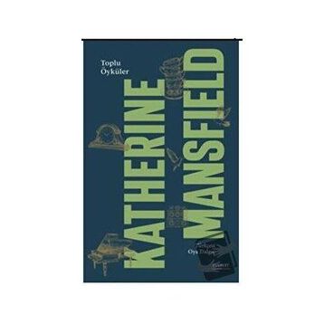 Toplu Öyküleri Katherine Mansfield