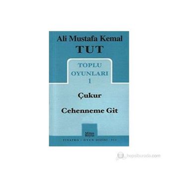Toplu Oyunları 1 - Çukur - Cehenneme Git - Ali Mustafa Kemal Tut