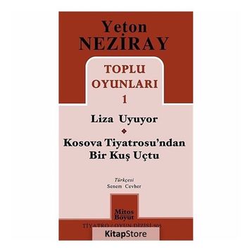 Toplu Oyunları 1 Liza Uyuyor - Kosova Tiyatrosu’ndan Bir Kuş Uçtu - Yeton Neziray