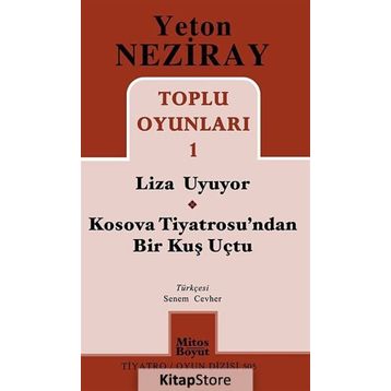 Toplu Oyunları 1 Liza Uyuyor - Kosova Tiyatrosu’ndan Bir Kuş Uçtu - Yeton Neziray