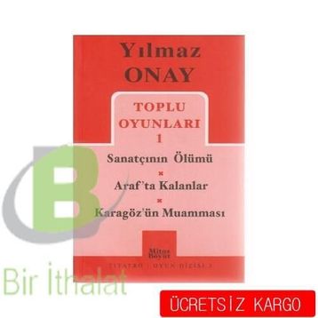 Toplu Oyunları 1 Sanatçının Ölümü - Araf’ta Kalanlar - Karagöz’ün Muamması - Yılmaz Onay